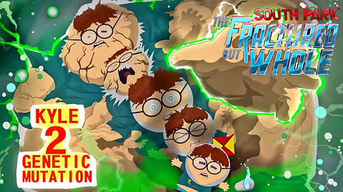 He's Back!...Again...As A Mutant! South Park The Fractured But Whole Part 18