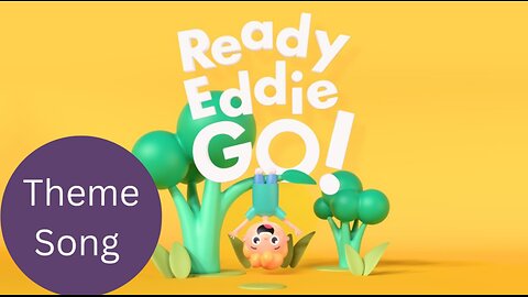 Ready Eddie Go Season 1 Theme Version