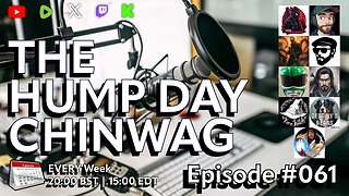 🔴The Hump Day Chin Wag🔴TV, Film, Gaming and News Podcast🔴Episode 061🔴