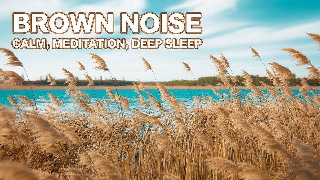 Brown NOISE - Calm , meditation , deep sleep