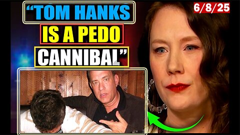 6/8/25 - TOM HANKS' Daughter Admits Her Family Has Raped & Sacrificed Children for Generations