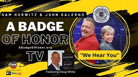 A Badge of Honor TV - Replay Featuring Doug White