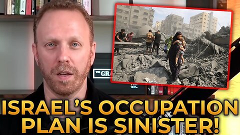 Max Blumenthal Explains Israel's SINISTER Plans - Its Occupation Of Gaza