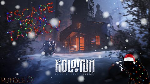 NEW IN GAME EVENT | KOLOTUN - ESCAPE FROM TARKOV | MERRY CHRISTMAS RUMBLE FAM