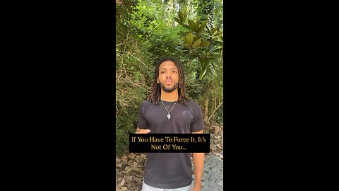 If You Have To Force It, It’s Not Of You… | Inspiration Is Key #love #truth #foryou #fyp #real