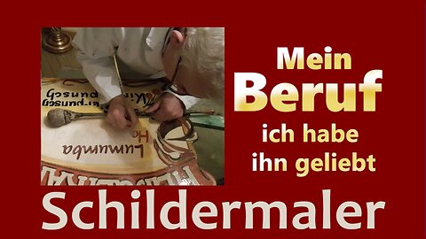 Mein Beruf, ich habe ihn geliebt. - Schildermaler - 2025_05_01