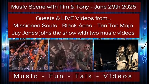Music Scene with Tim & Tony - June 29th 2025