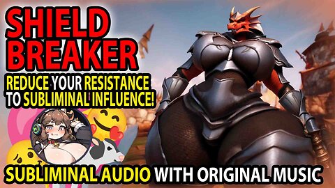 🛡️🔥 SHIELDBREAKER 🔥🛡️ Reduce & Break Resistance to Other Subs (Subliminal Affirmations & Music) 🎶💖🐄