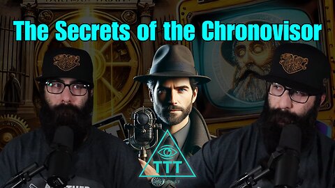 The Secrets of the Chronovisor: A Deep Dive