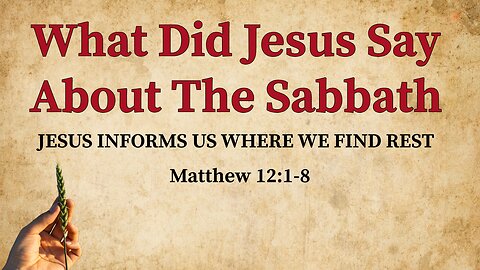 What Did Jesus Say About The Sabbath Day