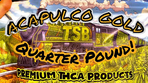 THCA SERIES : Acapulco Gold - Quarter Pound!