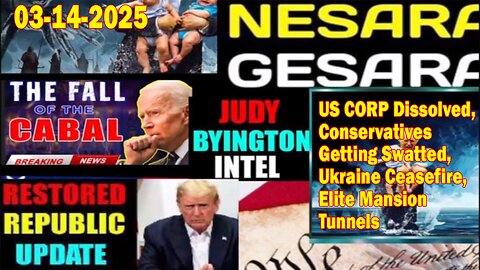 Judy Byington. Restored Republic via a GCR ~ Situation Update Mar 14 ~ US CORP Dissolved, Ukraine Ceasefire,Elite Mansion Tunnels - Benjamin Fulford