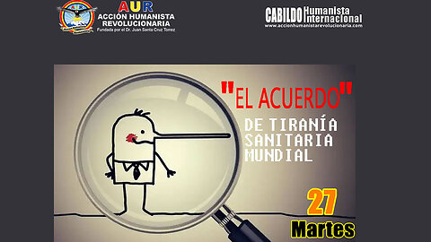 27-05-2025 “EL ACUERDO” DE TIRANÍA SANITARIA MUNDIAL