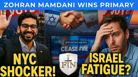 NYC Mayoral Shocker: Zohran Mamdani Wins + Trump Faith Cam, Israel Ceasefire & Media Meltdowns | FTN