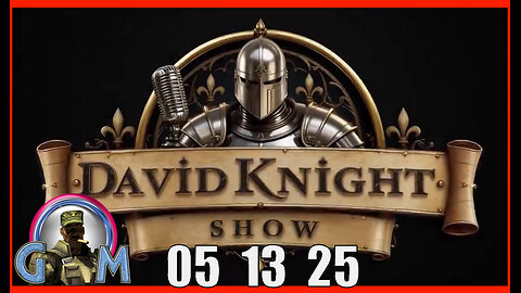 DAVID KNIGHT (Full Show) 05_13_25 Tuesday