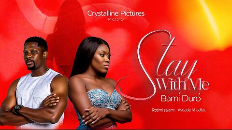 STAY WITH ME (Bami duro) - LATEST YORUBA MOVIE ROTIMI SLAMI, AYOADE KHADIJAT