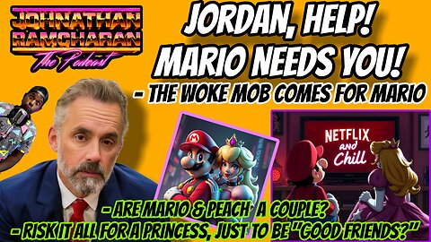 Jordan Peterson, Mario Needs You! | Johnathan Ramcharan the Podcast