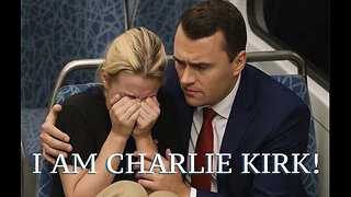 I AM CHARLIE KIRK! (Ep. #00137)