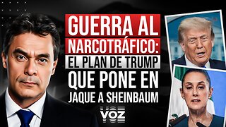 Guerra al Narcotráfico: El plan de Trump que pone en jaque a Sheinbaum