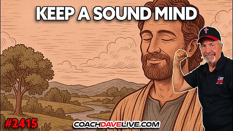 KEEP A SOUND MIND | 5-22-2025