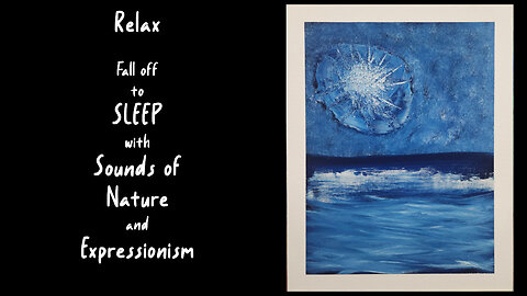 1 Hour of Expressionist Oil Paintings with Nature Sounds | Relax, Sleep, Unwind