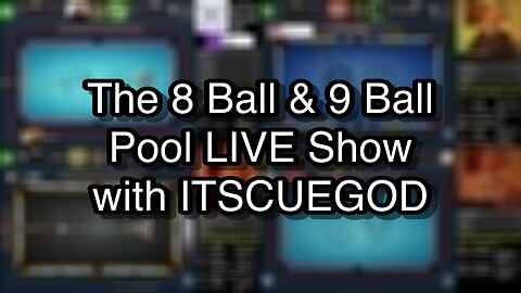 The 8 Ball & 9 Ball Pool LIVE Show with ITSCUEGOD