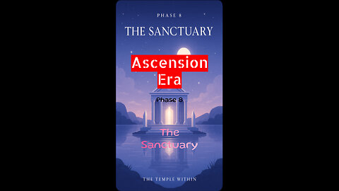 Phase 8 The Sanctuary.