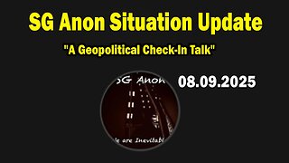 SG Anon Situation Update Aug 9: "A Geopolitical Check-In Talk"