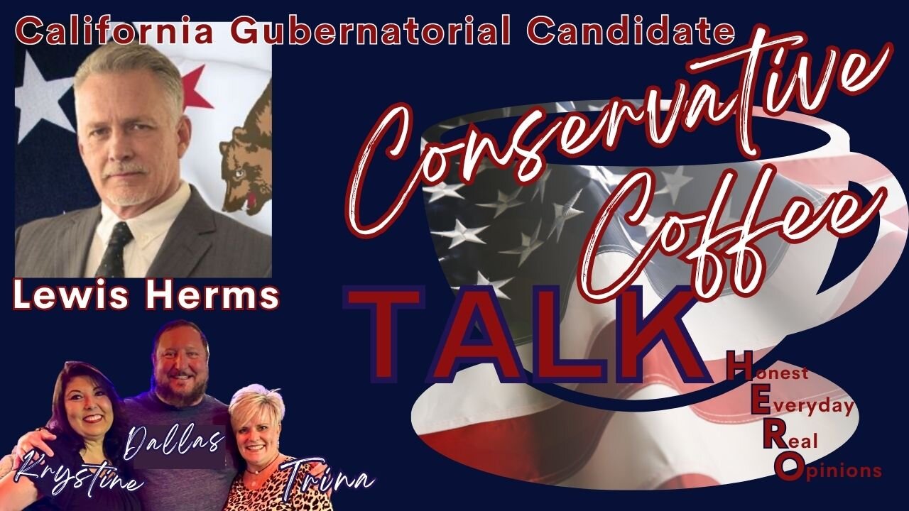 Catching Up With California Candidate for Governor Lewis Herms!