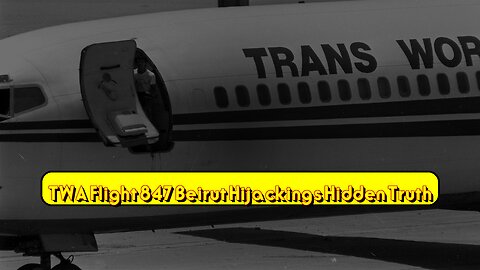 TWA Flight 847: Beirut Hijacking's Hidden Truth #History #Aviation #Terrorism
