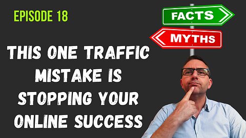This One Traffic Mistake is Costing You Your Online Success