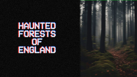 Urban Folklore - Haunted Forests of England