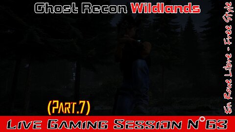 ☠️Ghost Recon®☠️ 💥Wildlands💥 👾Live Gaming Session👾 N°63