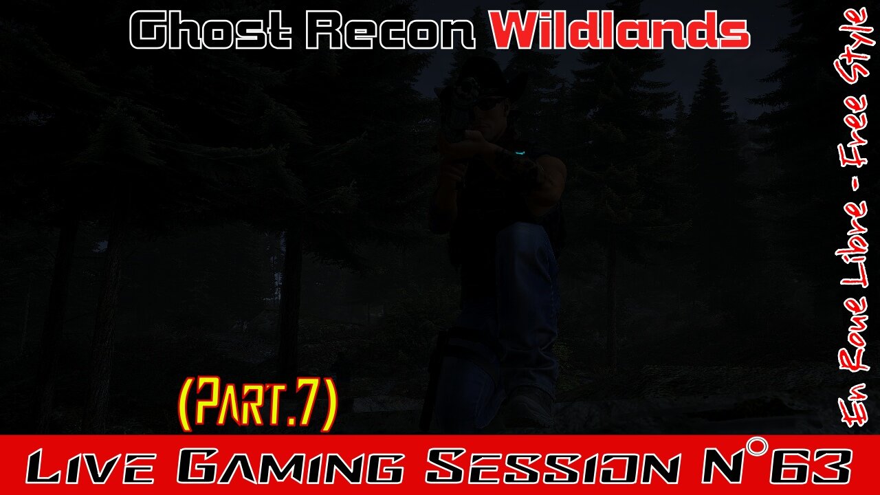 ☠️Ghost Recon®☠️ 💥Wildlands💥 👾Live Gaming Session👾 N°63
