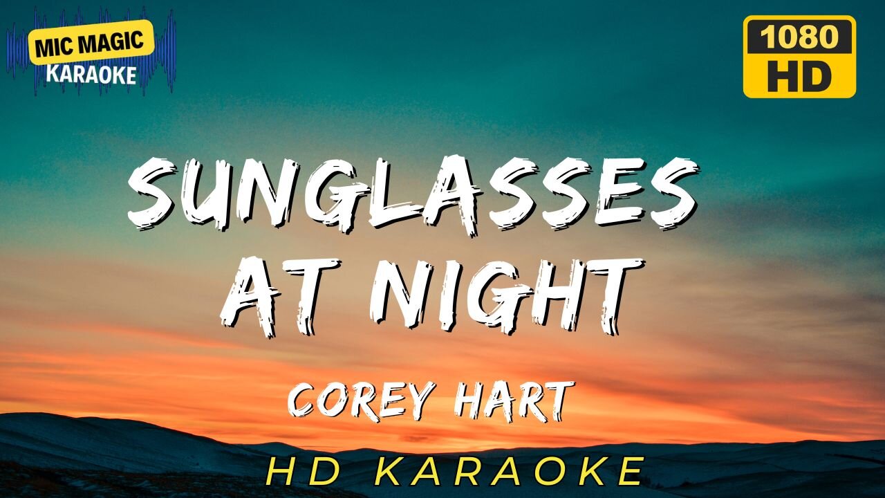 SUNGLASSES AT NIGHT - COREY HART - KARAOKE