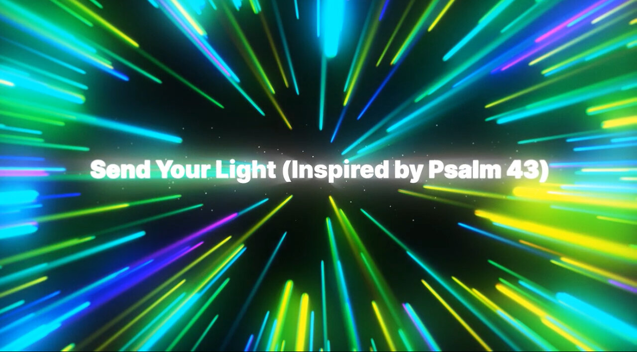🌟 Send Your Light (Inspired by Psalm 43)🌟 Official Lyric Video