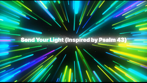 🌟 Send Your Light (Inspired by Psalm 43)🌟 Official Lyric Video
