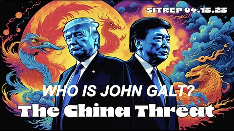 MONKEY WERX SITREP- THE CHINA THREAT. CRAZY SHIT GOING ON. WHO IS JOHN GALT? SGANON