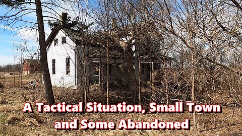 A Tactical Situation, Small Town & Some Abandoned