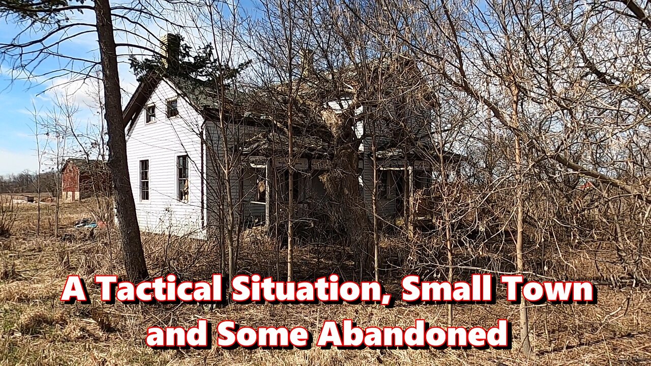 A Tactical Situation, Small Town & Some Abandoned