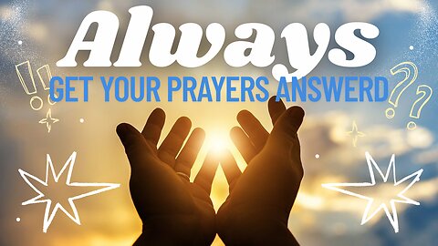 Church Service: Always Get Your Prayers Answered