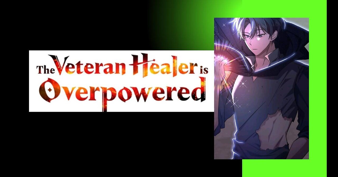 The Overpowered Veteran Healer | Episode- 1 | Part- 1
