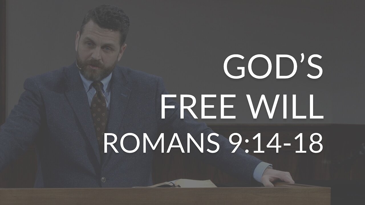 God's Free Will (Romans 9:14-18)