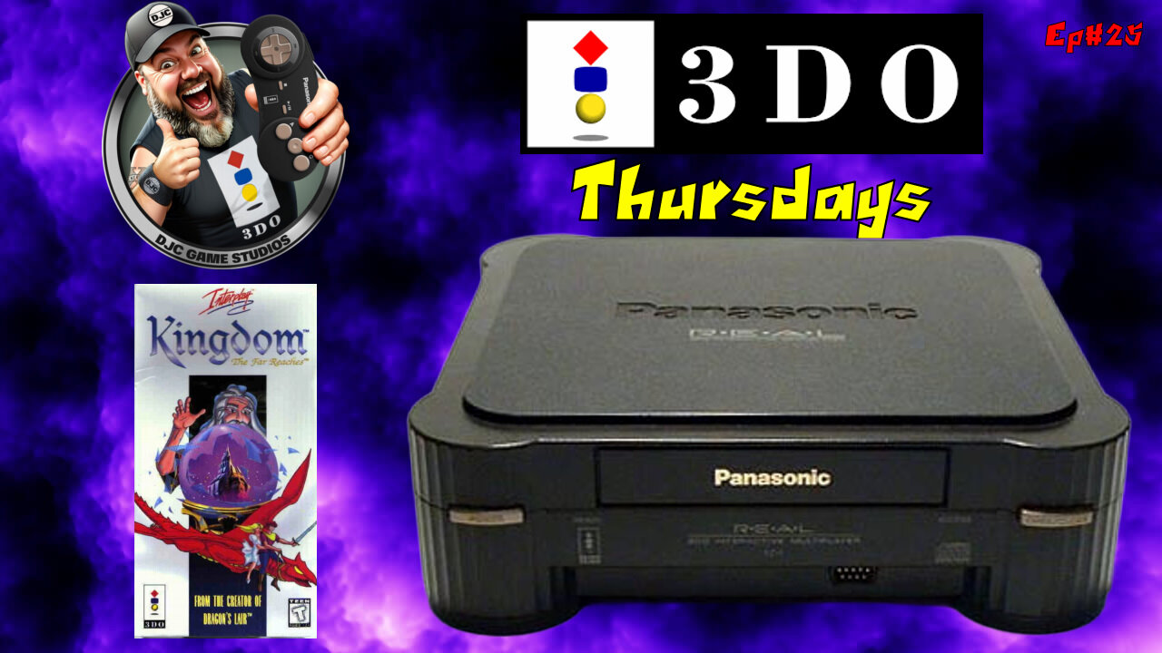 3DO Thursdays - EP#25 - KINGDOM The Far Reaches