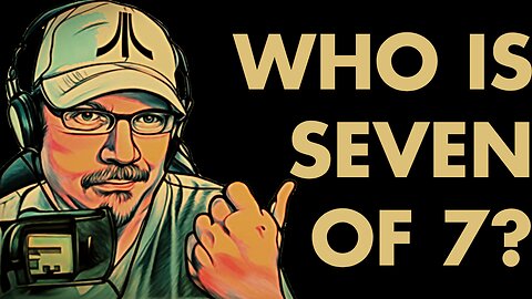 WHO IS SEVEN OF 7?