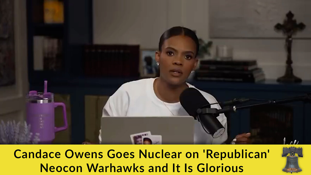 Candace Owens Goes Nuclear on 'Republican' Neocon Warhawks and It Is Glorious
