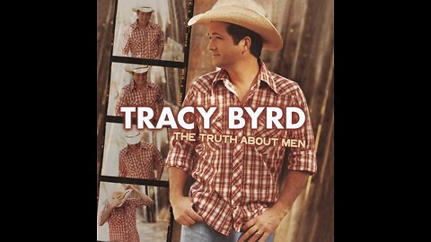 Tracy Byrd - The Truth About Men