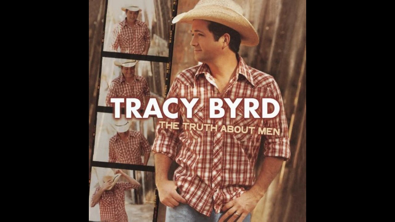 Tracy Byrd - The Truth About Men