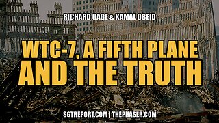 WTC-7, A FIFTH PLANE & THE WHOLE TRUTH -- Richard Gage & Kamal Obeid