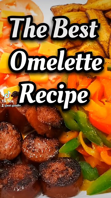 The Best Omelette Recipe